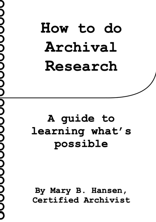 How to Do Archival Research: A Guide to What's Possible